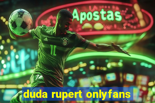 duda rupert onlyfans